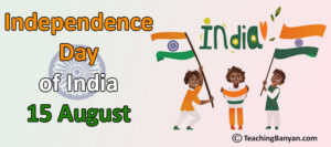 Independence Day of India - 15 August